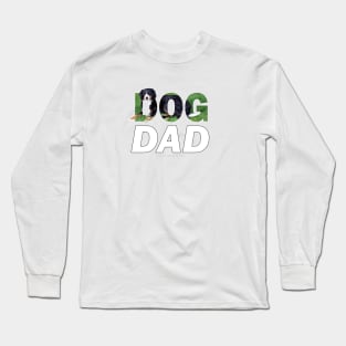 DOG DAD - Bernese oil painting word art Long Sleeve T-Shirt